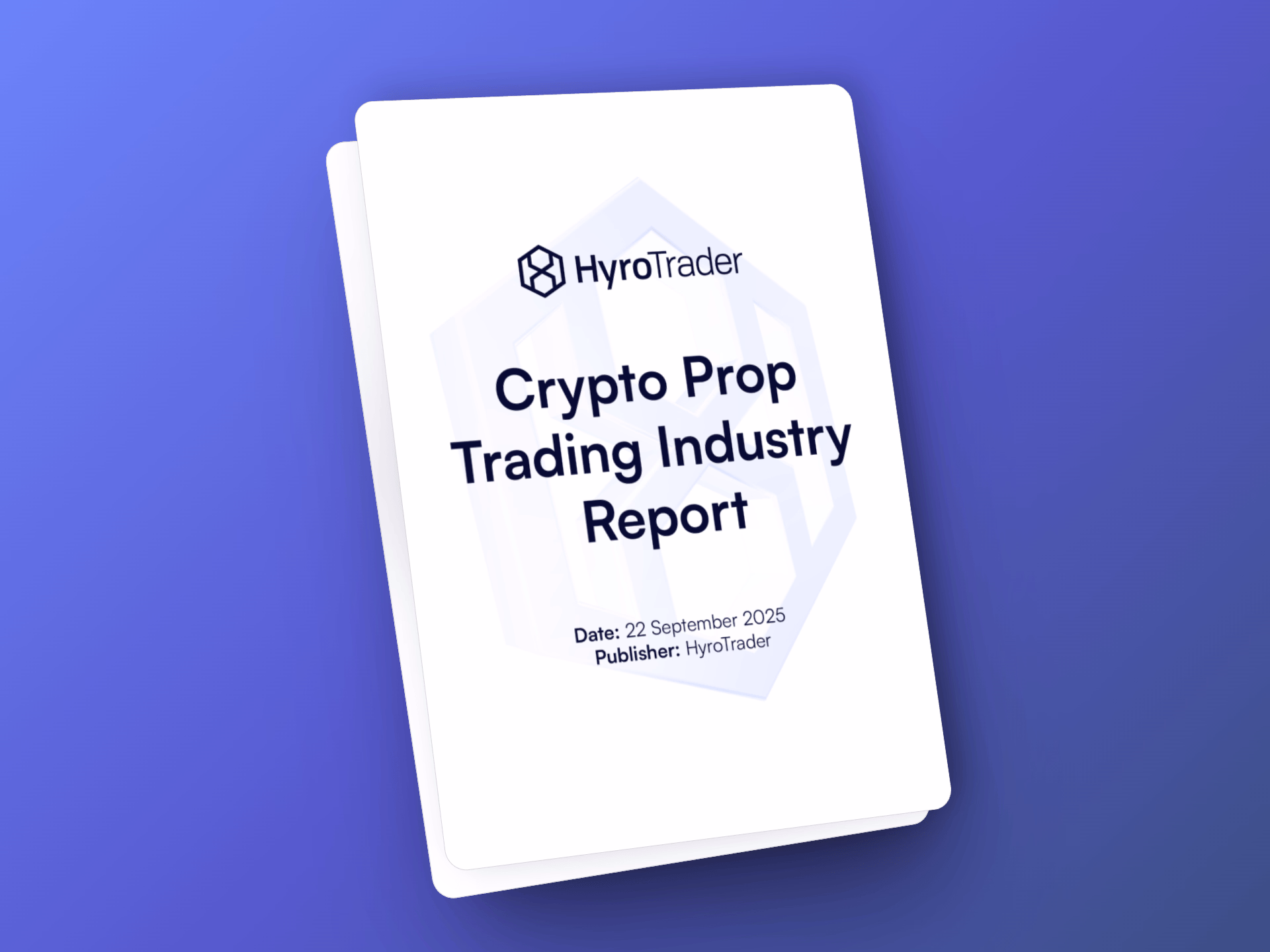 The State of Crypto Prop Trading in 2025: Highlights From Our Industry Report